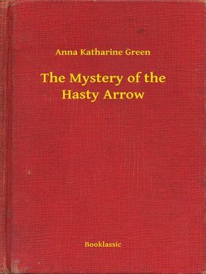 cover image of The Mystery of the Hasty Arrow